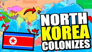 I Created a GLOBAL COLONIAL Empire for North Korea... (DummyNation)