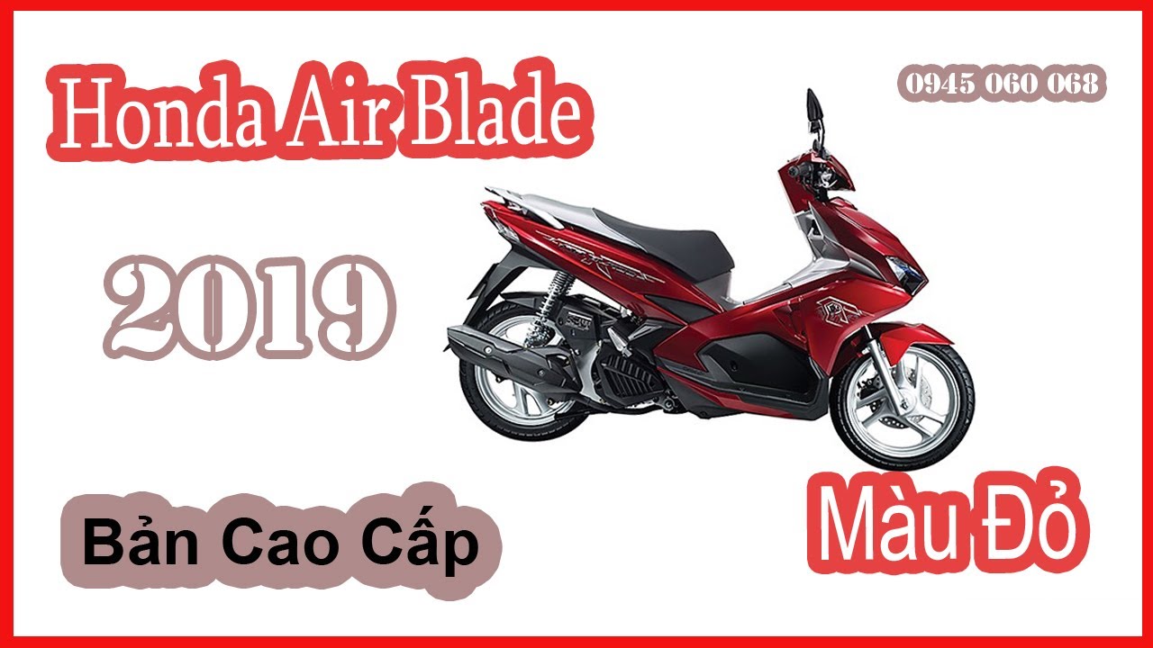 Honda air blade 2019 phiên bản cao cấp màu đỏ - honda airblack 2019 ...