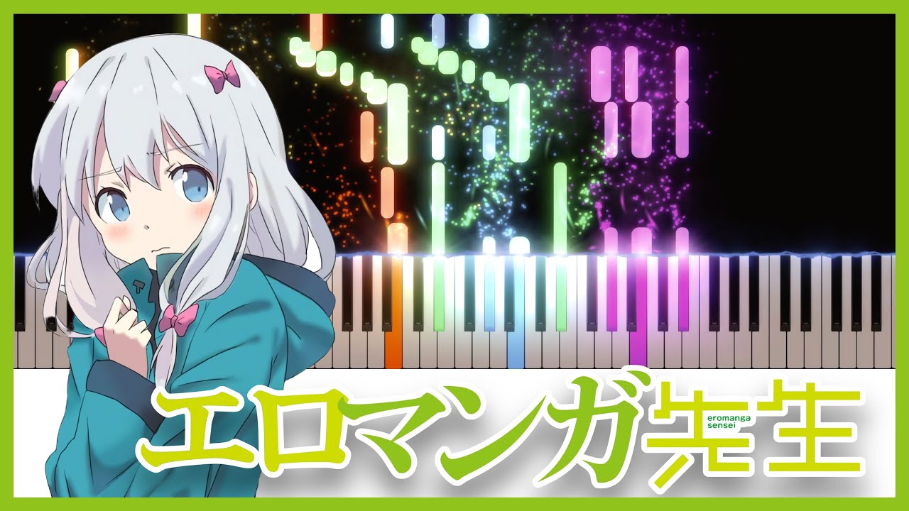 Eromanga Sensei Op Hitorigoto By Claris Piano Cover エロマンガ先生 ヒトリゴト Youtube