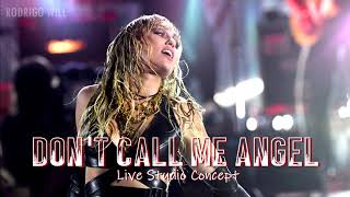 Miley Cyrus - Don't Call Me Angel (Live Studio Concept)