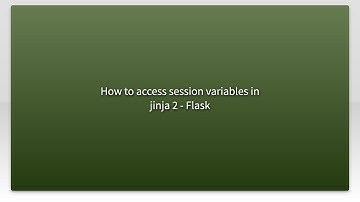 How to access session variables in jinja 2 - Flask