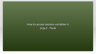 How to access session variables in jinja 2 - Flask