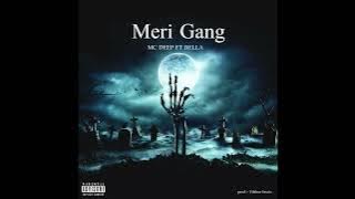Meri Gang | Mc Deep ft Bella | prod Vibhor beats | official audio | 2022