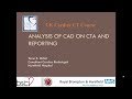 Analysis and reporting of CAD on CTA