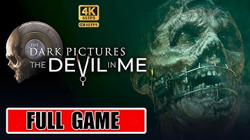 THE DEVIL IN ME 2022 Gameplay Walkthrough  FULL GAME [4K 60FPS PC] - No Commentary