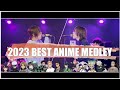 2023 BEST ANIME MEDLEY!!
