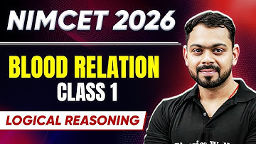 NIMCET 2026 Blood Relations | Logical Reasoning | NIMCET 2026 | PW NIMCET #pwnimcet #nimcet