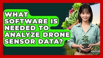 What Software Is Needed To Analyze Drone Sensor Data? - The World of Agriculture