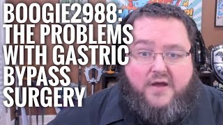 Boogie2988 and the Problems with Gastric Bypass Surgery