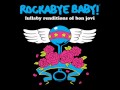 Lullaby Renditions of Bon Jovi - Livin' On A Prayer