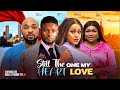 STILL THE ONE MY HEART LOVE~RUTH KADIRI, MAURICE SAM, UCHE MONTANA DEZA 2024 NIGERIAN AFRICAN MOVIES