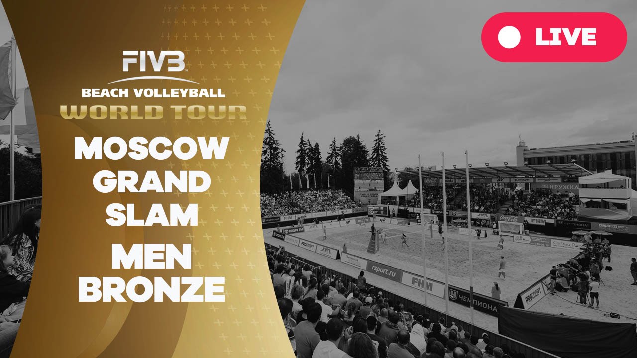Moscow Grand Slam - Men Bronze - Beach Volleyball World Tour