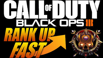 Black Ops 3 Tips: HOW TO RANK UP FAST IN BLACK OPS 3!