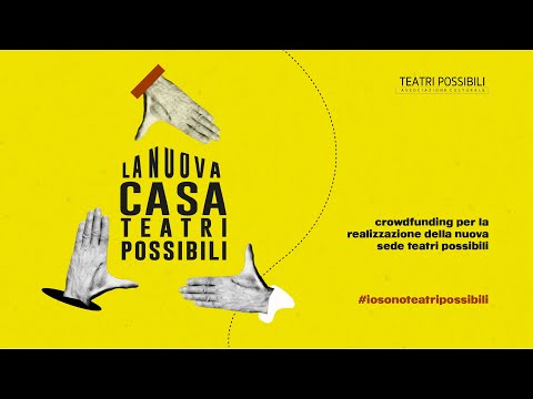 Una nuova casa per Teatri Possibili