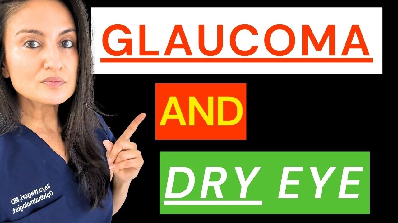 Glaucoma Dry Eye Connection - Glaucoma Doctor Explains Glaucoma And Dry Eye 