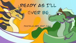 BACKUPS NEEDED-THUMBNAIL CONTEST OPEN- CLOSED(21/21) Ready as I’ll Ever Be- WoF Pantala Arc MAP CALL