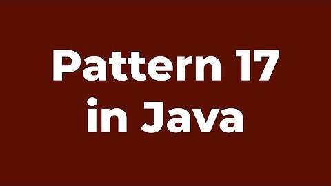 Pattern 17 | Java Program
