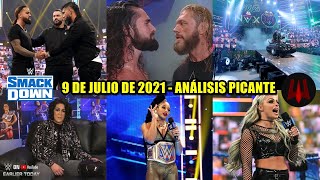 SmackDown 9 de Julio de 2021 - Análisis Picante