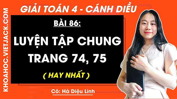 Giải toán lớp 4 trong sách giáo khoa trang 75 năm 2024