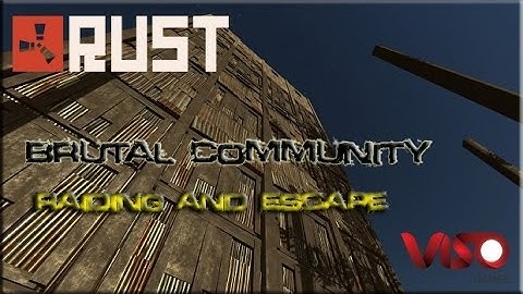 Rust - Raid and Escape