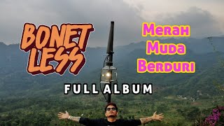 (Full Album) Bonet Less - Merah Muda Berduri 2020