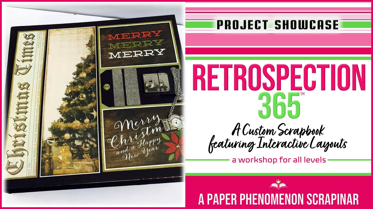 Project Showcase: Retrospection 365 Scrapbook - Christmas version