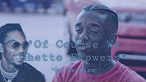 Lil Uzi Vert x Offset - Of Course We Ghetto Flowers *Og Version (Leak)