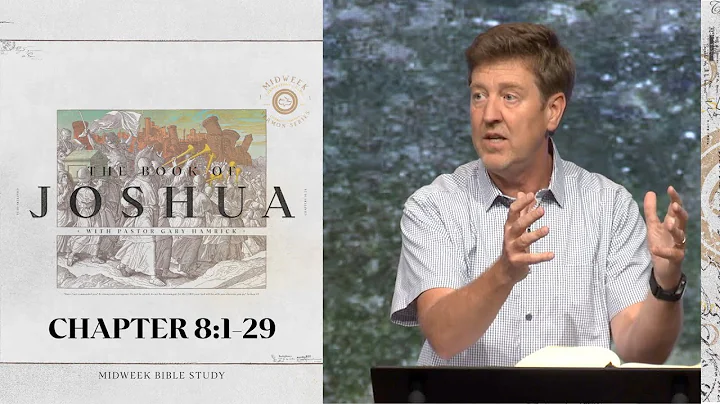 Verse by Verse Bible Study  |  Joshua 8:1-29  |  G...