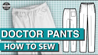 Doctor Scrubs PANTS for Men - DIY Sewing Steps / PDF Patterns Boutique Sew Along