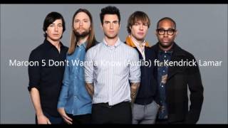 Maroon 5   Don't Wanna Know Audio ft  Kendrick Lamar