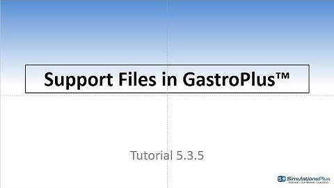 Support files in GastroPlus