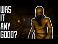 Was it Good? - Amnesia: The Dark Descent