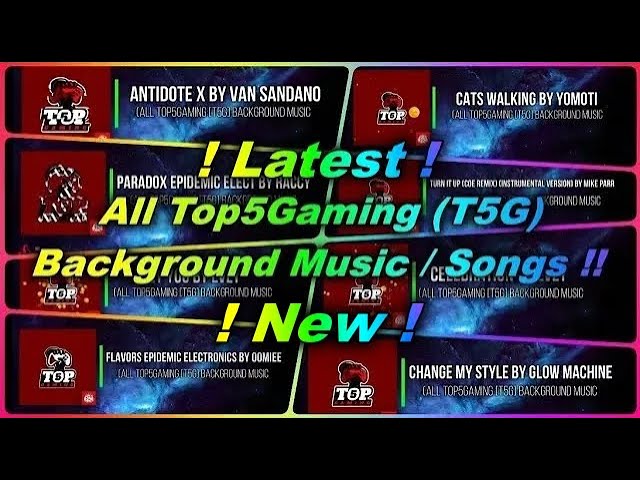 All New And Latest Top5Gaming (T5G) Background Music / Songs !! - YouTube