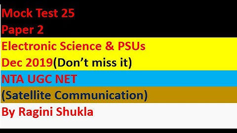Mock Test 25 || Paper 2 || Electronic Science & PSUs || Dec 2019|| NTA UGC NET|| By Ragini Shukla