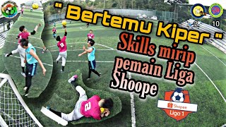 Kiper Skillsnya Mirip Pemain Liga Shoope‼?? Skor Terbalik ?-FunFutsal Guntur Zidane