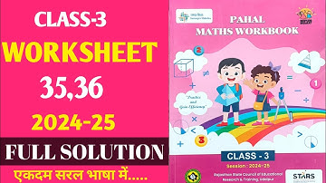 कक्षा-3 गणित कार्यपुस्तिका ,कार्यपत्रक- 35,36/ MATHS WORKBOOK CLASS -3 SHEET 35,36 /2024-25