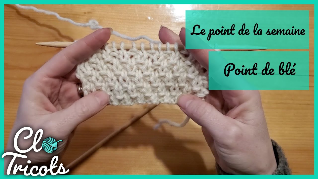 Tutoriel Tricot - Le point de la semaine - #9 Point de blé