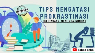 Tips Mengatasi Prokrastinasi (Kebiasaan menunda" Tugas) || Layanan Informasi BK || BK Pribadi