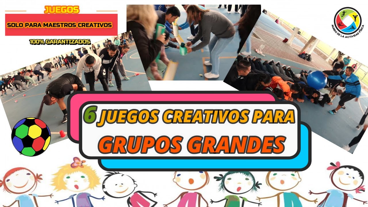 JUEGOS RECREATIVOS Y DIVERTIDOS  PARA GRUPOS GRANDES. SOLO PARA MAESTROS INNOVADORES