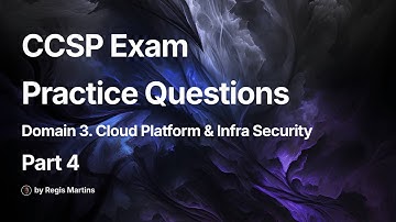 CCSP Exam Practice Questions | Part 4 | Domain 3. Cloud Platform & Infrastructure Security