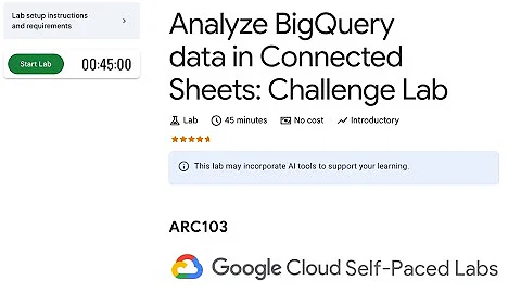 ARC103 - Analyze BigQuery data in Connected Sheets: Challenge Lab | Google Cloud Qwiklabs