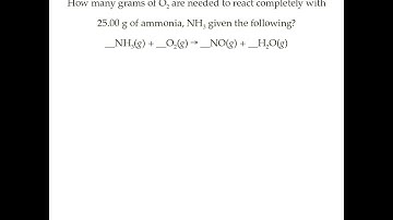 How many grams of O2 are needed to react completely with 25.00 g of ammonia, NH3
