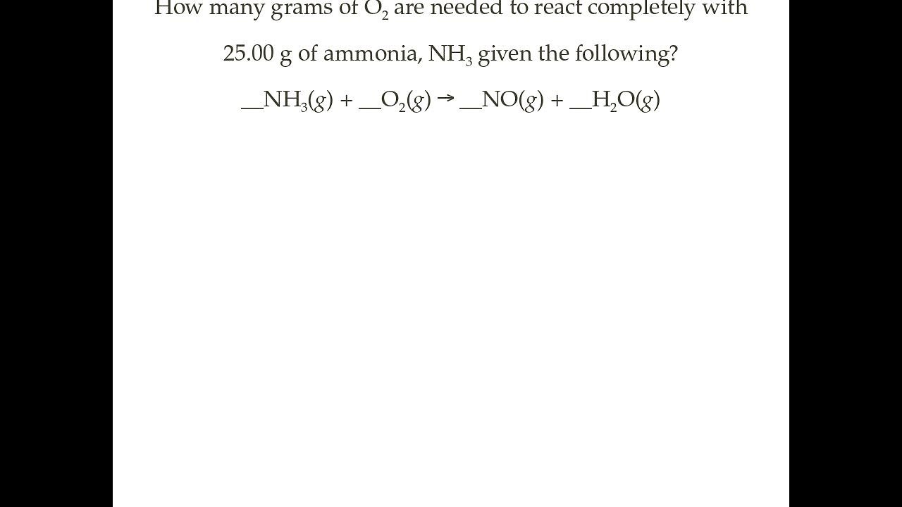 How Many Grams Of O2 Are Needed To React Completely With 25.00 G Of Ammonia, Nh3
