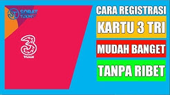 Cara Registrasi Kartu 3 - Cepet dan Gak Ribet - Durasi: 4.19. 