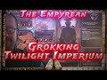 The Empyrean, Grokking Twilight Imperium