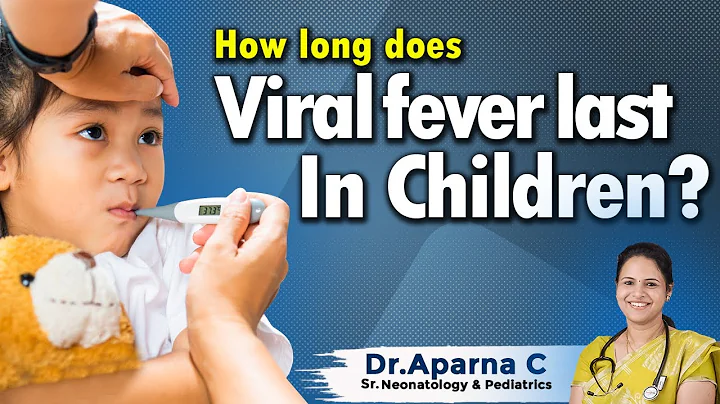 Hi9 | How long  does Viral fever last in Children? | DR. APARNA C, Sr Neonatology & Pediatrics - DayDayNews
