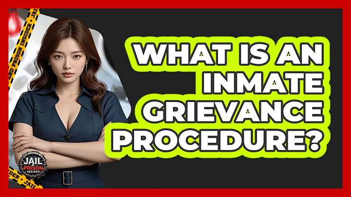 What Is An Inmate Grievance Procedure? - Jail & Prison Insider
