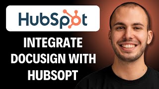 How To Use HubSpot Integration with DocuSign [FULL GUIDE]