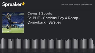 C1 BUF - Combine Day 4 Recap - Cornerback : Safeties