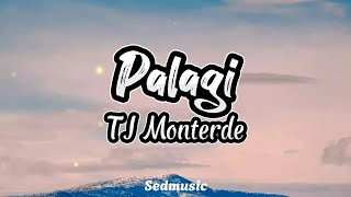 TJ Monterde - Palagi (Lyrics)